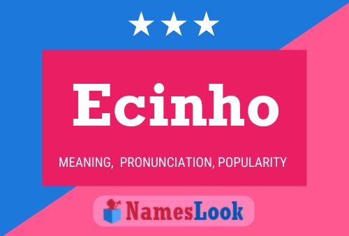 Ecinho Name Poster