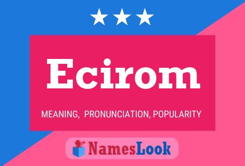 Ecirom Name Poster