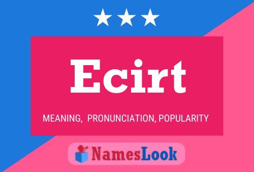 Ecirt Name Poster