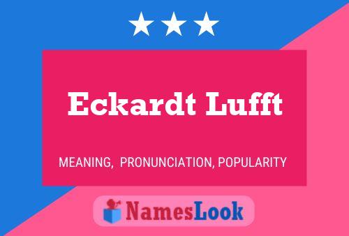 Eckardt Lufft Name Poster