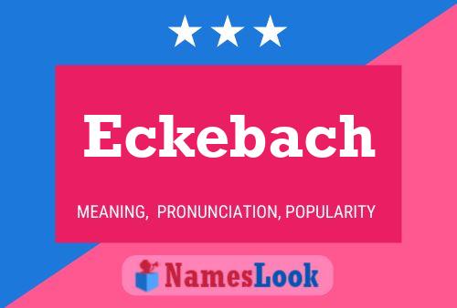 Eckebach Name Poster