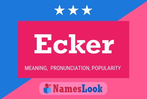 Ecker Name Poster