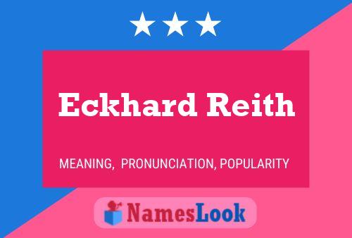 Eckhard Reith Name Poster