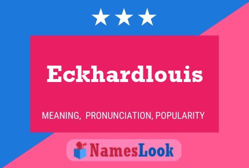 Eckhardlouis Name Poster