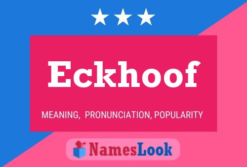 Eckhoof Name Poster