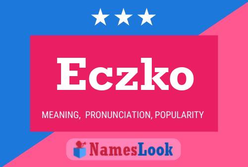 Eczko Name Poster