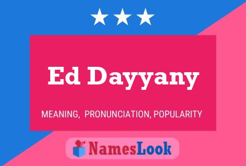 Ed Dayyany Name Poster