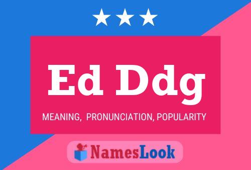 Ed Ddg Name Poster