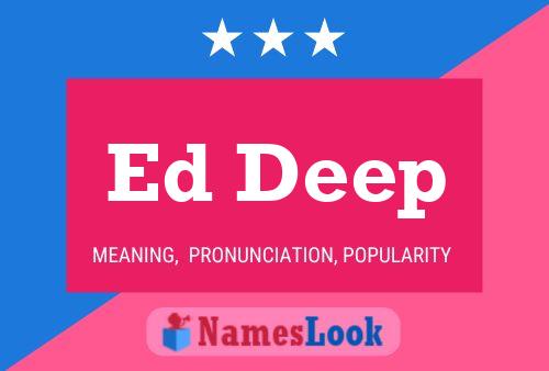 Ed Deep Name Poster