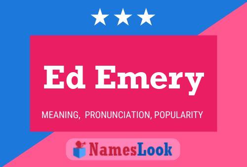 Ed Emery Name Poster