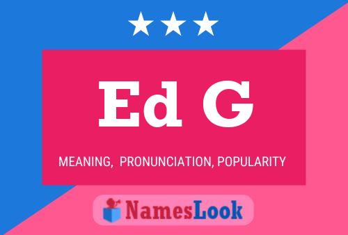 Ed G Name Poster