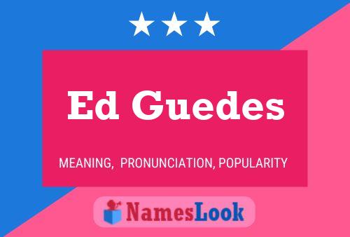 Ed Guedes Name Poster