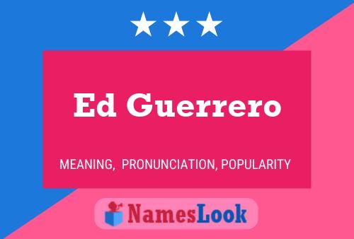 Ed Guerrero Name Poster