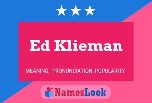 Ed Klieman Name Poster