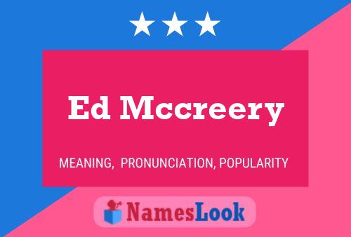 Ed Mccreery Name Poster