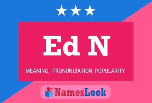 Ed N Name Poster