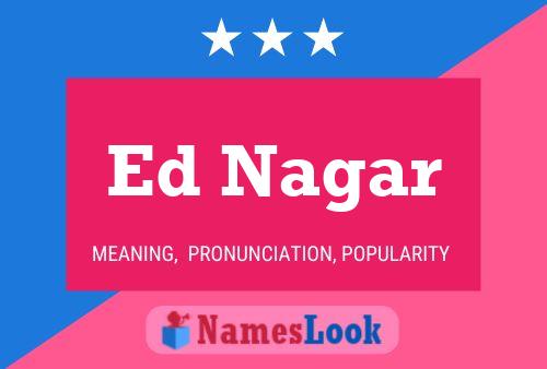 Ed Nagar Name Poster