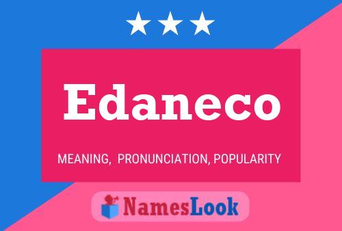 Edaneco Name Poster