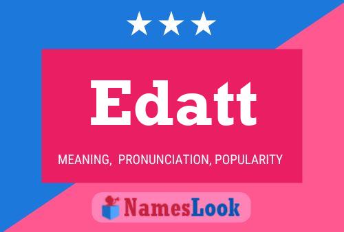 Edatt Name Poster