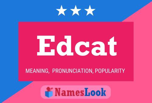 Edcat Name Poster