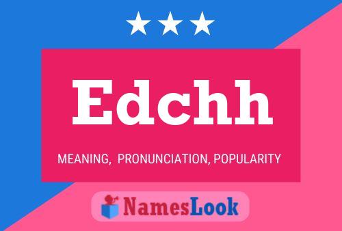 Edchh Name Poster