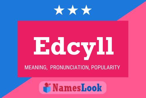 Edcyll Name Poster