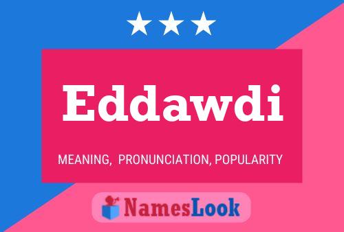 Eddawdi Name Poster