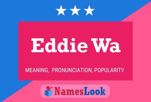 Eddie Wa Name Poster