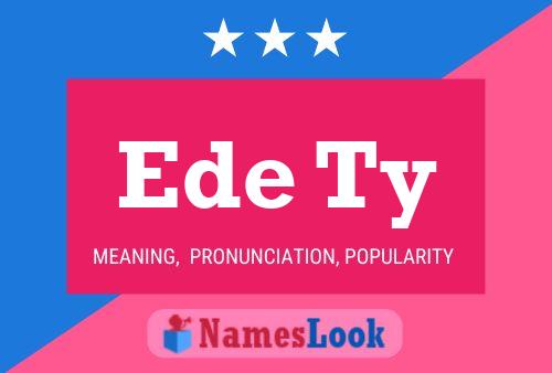 Ede Ty Name Poster