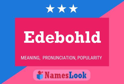 Edebohld Name Poster