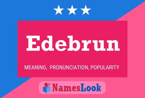 Edebrun Name Poster