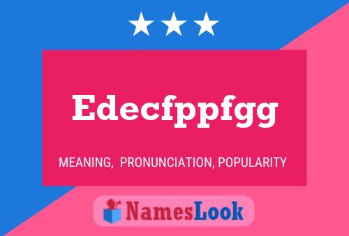 Edecfppfgg Name Poster