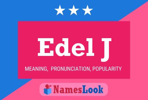 Edel J Name Poster