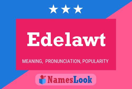 Edelawt Name Poster