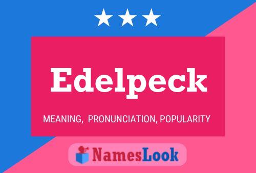 Edelpeck Name Poster