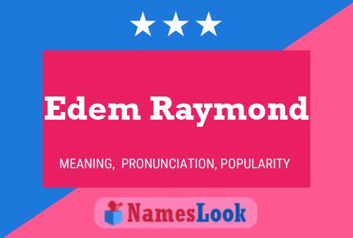 Edem Raymond Name Poster