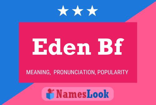 Eden Bf Name Poster