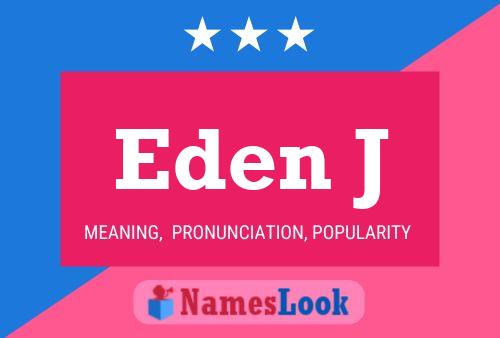 Eden J Name Poster