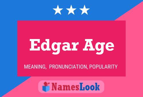 Edgar Age Name Poster