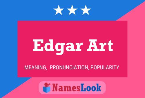 Edgar Art Name Poster