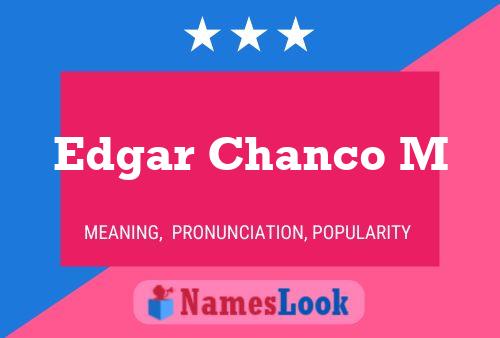 Edgar Chanco M Name Poster