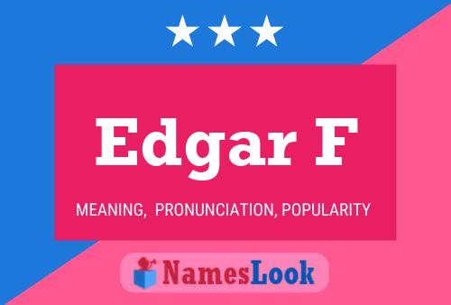 Edgar F Name Poster