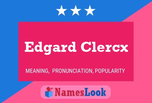 Edgard Clercx Name Poster