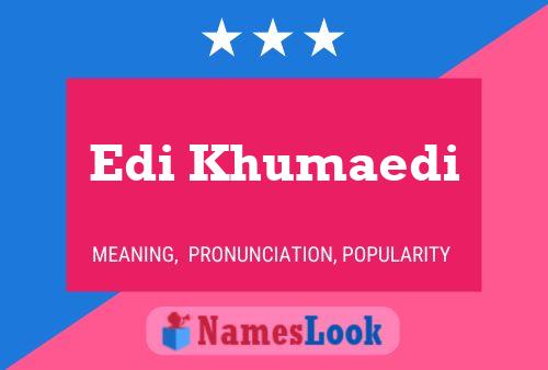 Edi Khumaedi Name Poster