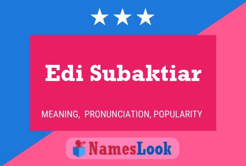 Edi Subaktiar Name Poster