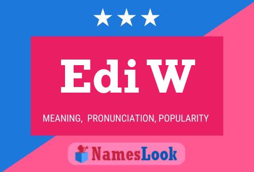 Edi W Name Poster