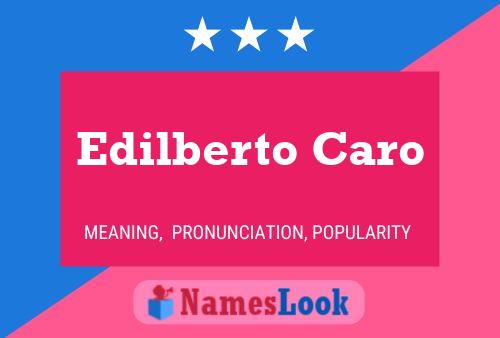 Edilberto Caro Name Poster