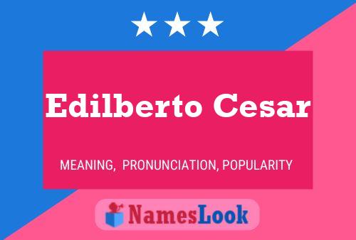 Edilberto Cesar Name Poster