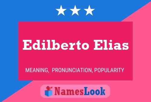 Edilberto Elias Name Poster