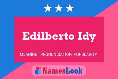 Edilberto Idy Name Poster